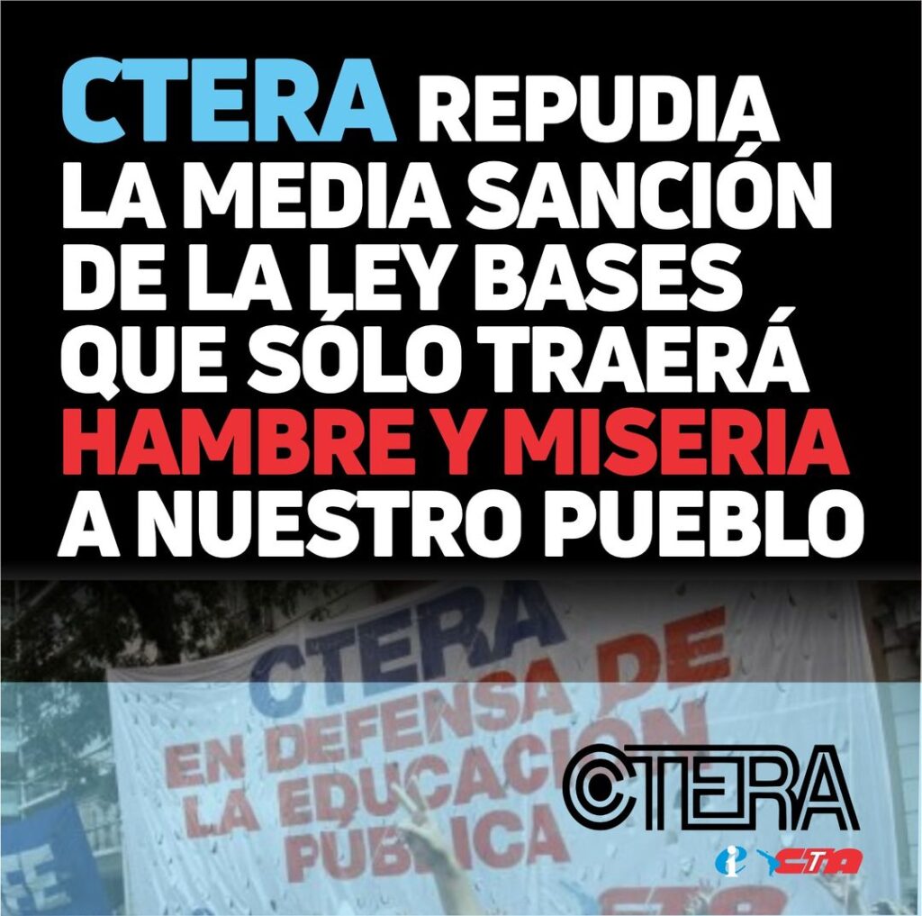 LA  CTERA REPUDIA LA MEDIA SANCIÓN DE LA LEY BASES EN LA CÁMARA DE DIPUTADOS.