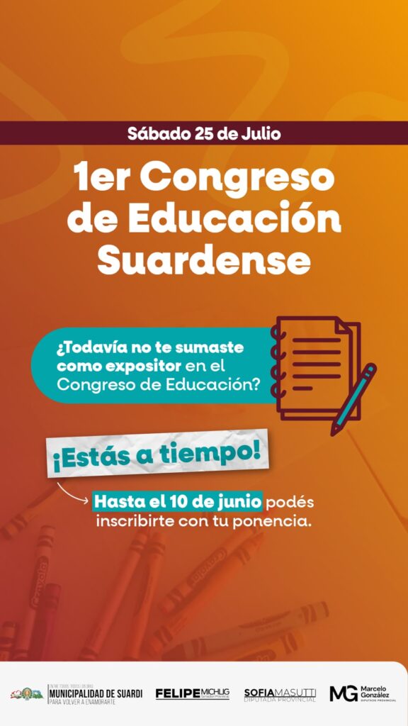 ÚLTIMOS DÍAS PARA INSCRIBIRSE COMO EXPOSITOR EN EL 1° CONGRESO DE EDUCACIÓN SUARDENSE
